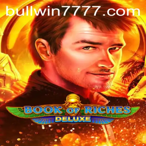 Exploring the Exciting World of Book of Riches Deluxe and Key Strategies with Bullwin777