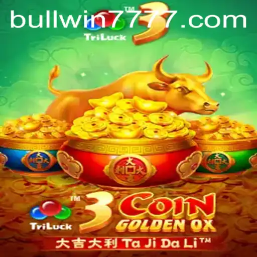 Experience the Thrilling World of 3CoinGoldenOX: Unleash the Power of Bullwin777