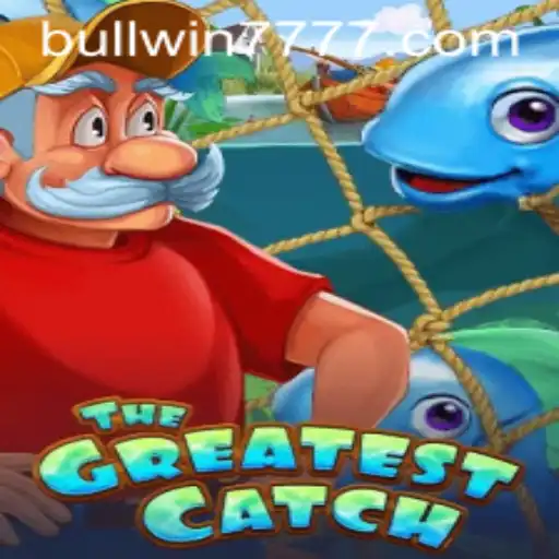 TheGreatestCatch: An Engaging Adventure in the World of Bullwin777